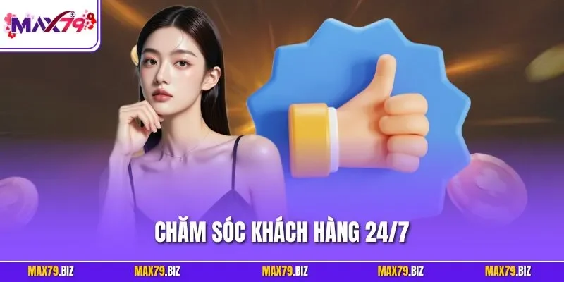 Chăm sóc khách hàng 24/7