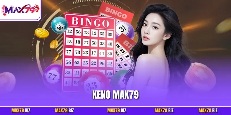 Keno MAX79
